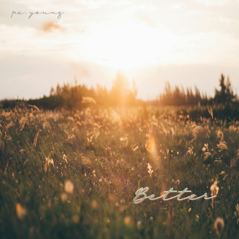 pe.young, 11일만 싱글 'Better' 발매